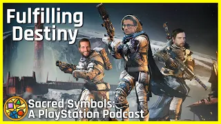 Fulfilling Destiny | Sacred Symbols: A PlayStation Podcast Episode 188