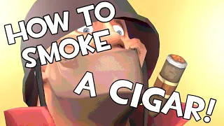 How to smoke a Cigar [GMOD]