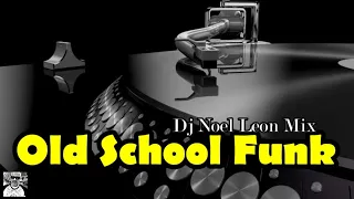 70'S & 80'S DISCO FUNK CLASSICS MIX # 130 - Dj Noel Leon