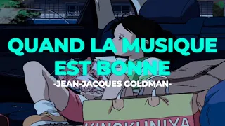 🎸Quand la musique est bonne - Jean-Jacques Goldman (Slowed+Reverb)