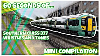 60 Seconds of Southern Class 377 Whistles and Tones Mini Compilation