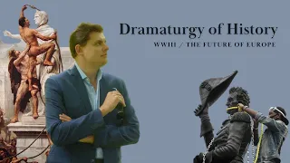 Dramaturgy of History - WW3/The future of Europe [ENG SUB]