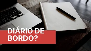 Porquê você deveria fazer um diário de  bordo