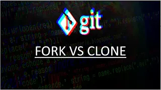 Fork Vs Git Clone