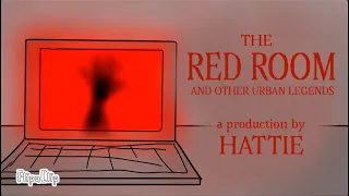 The Red Room & Other Urban Legends:  A Hattie Production