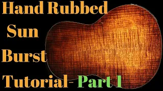 How to do a Hand Rubbed Sunburst PART 1 BODY