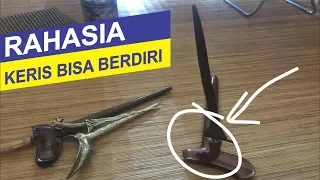 Rahasia Keris Bisa Berdiri Sendiri