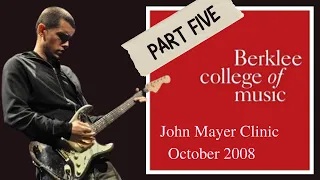 John Mayer Berklee Clinic - Part 5