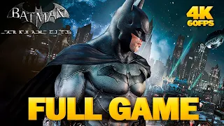 Batman Arkham City - Full Game Walkthrough Gameplay | 4K 60FPS ULTRA HD - No Commentary