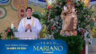 Sexta-Feira: Mistérios Dolorosos | Terço Mariano com @PadreManzottiOficial | 26/04/24