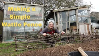 Making a Simple Wattle Fence - It's Rustic, It's Basic, It's Free!