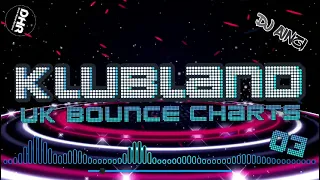 Dj Ainzi - Klubland UK Bounce Charts 03 - DHR