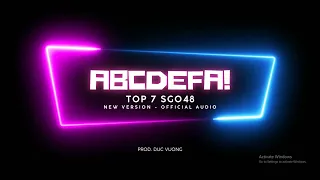 ABCDEFA! - TOP 7 SGO48 (New Version) | OFFICIAL AUDIO