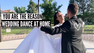 You are the reason - Calvin Scott | Wedding dance at home for beginners | Dance & Couple