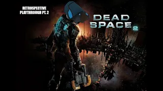 Dead Space 2 Retrospective Playthrough Pt. 2