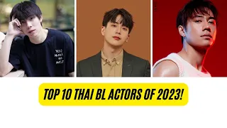 Ranking top 10 Thai BL actors of 2023! BLFANEDITS