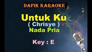 UntukKu (Karaoke) Chrisye Nada Pria / Cowok Male Key E  Low Key