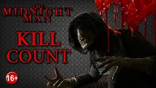 The Midnight Man (2016) - Kill Count