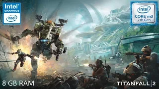 Titanfall 2 - Intel® Core™ m3-7Y30 - Intel® HD Graphics 615 - 8 GB Ram