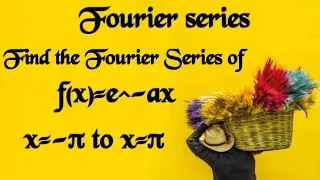 Fourier Series Of f(x) = e^-ax