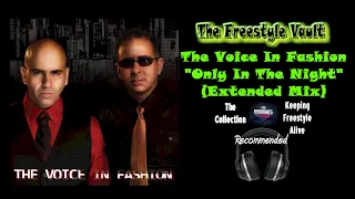 The Voice In Fashion “Only In The Night” (Extended Mix) Latin Freestyle Music 1986