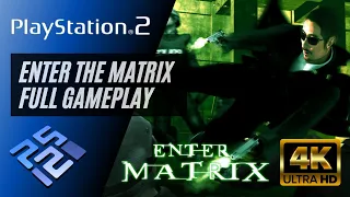 【PS2】Enter The Matrix (Ghost) | Full Game Walkthrough Ultra HD 4K 2160P 60FPS【PCSX2】