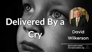 David Wilkerson - Delivered By a Cry | New Sermon