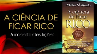 A ciência de ficar rico  (5 importantes lições do livro)