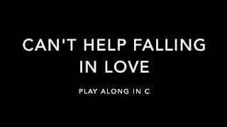 Can't Help Falling in Love_Play along in C