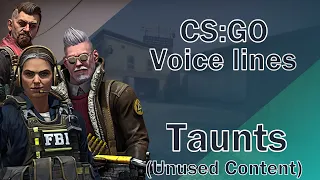 CSGO Unused Voice Lines: Cut Taunts