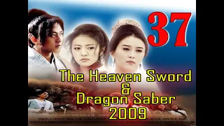 [ SUB INDO ] The Heaven Sword and Dragon Saber 2009 Ep 37