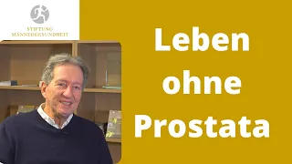 Leben ohne Prostata - Prostataentfernung bei Prostatakrebs