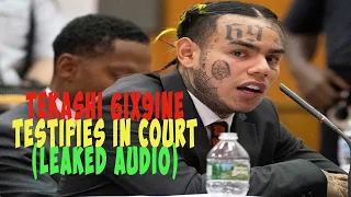 TEKASHI 6IX9INE TESTIFYING IN COURT🌈 (AUDIO LEAK) |10MIN|