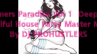 Gamer s Paradise Vol 1  Deep &  Soulful House Party Master Mix  By Dj PROHUSTLERS