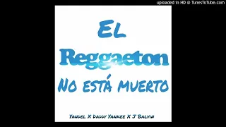 Yandel ft Daddy Yankee & J Balvin- El Palabreo Remix Edit