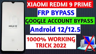 Xiaomi Redmi 9 Prime FRP BYPASS | MIUI12.5| Unlock without PC | Google Lock|2022 New method