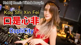 Kou Shi Xin Fei 口是心非 (DJ Remix) DupliCity - Lirik Pinyin Indonesia Terjemahan