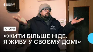 «Це мій дім»: як живе чоловік на Північній Салтівці без опалення, газу та води