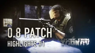 Escape from Tarkov 0.8 Patch highlights #1