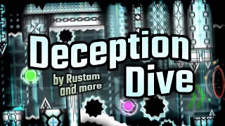 "Deception Dive" 100% (Extreme Demon) by Rustam and more | Geometry Dash