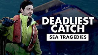 Sea Tragedies On “Deadliest Catch”