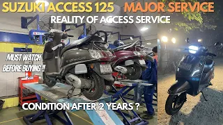 SUZUKI ACCESS 125 | MAJOR SERVICE | CONDITION AFTER 2 YEARS | MUST WATCH BEFORE BUYING !