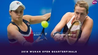 Ashleigh Barty vs. Anastasia Pavlyuchenkova | 2018 Wuhan Open Quarterfinal | WTA Highlights 武汉网球公开赛