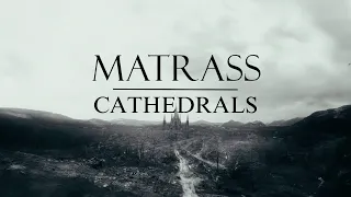 MATRASS - Cathedrals [Official Music Video]