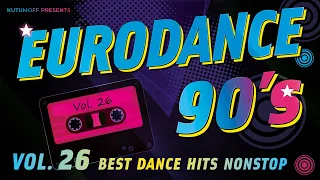 90s Eurodance Hits Vol. 26 | Best Dance Songs