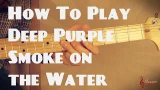 How to play Smoke on the Water by Deep Purple - Guitar Lesson Tutorial - with Tabs