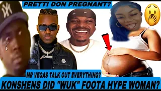 What! Mr Vegas Expose Konshens “Slamming” Foota Hype WOMAN Allegedly, PRETTI DON PREGNANT CONFIRM?