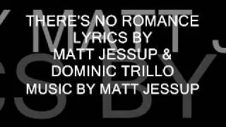 MATT JESSUP   THERE'S NO ROMANCE.wmv