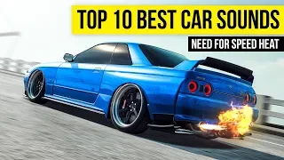 Top 10 Best Car Sounds | NEED FOR SPEED HEAT