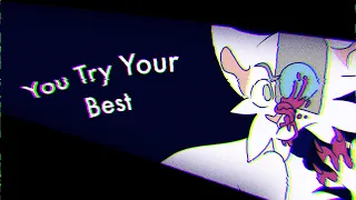 YOU TRY YOUR BEST [FlipaClip animation meme - flash]